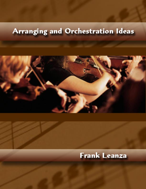 Arranging and Orchestration Ideas by Frank Leanza