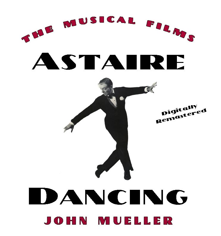 Astaire Dancing: The Musical Films--Mueller