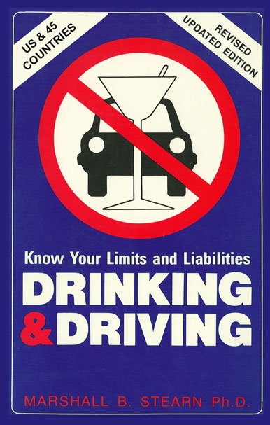 Drinking & Driving: Know Your Limits And Liabilities by Stearn