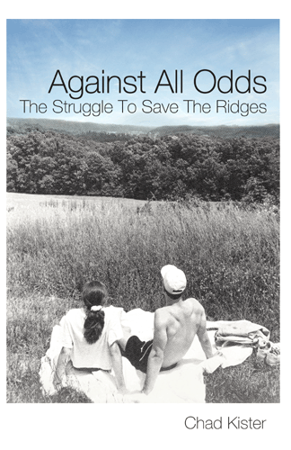 Against All Odds: the Struggle To Save The Ridges by Chad Kister