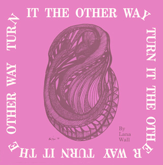Turn It The Other Way by Lana Wall