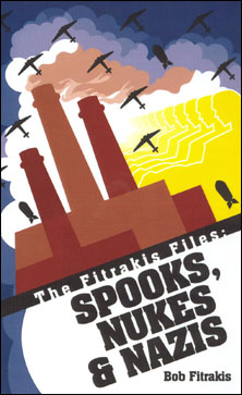 The Fitrakis Files: Spooks, Nukes and Nazis by Bob Fitrakis